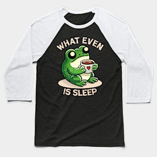 What even is sleep frog Baseball T-Shirt